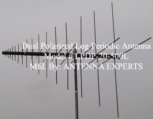 Dual Polarized Log Periodic Antenna 20-500MHz Compact Size Dual Polarized Log Periodic Antenna 